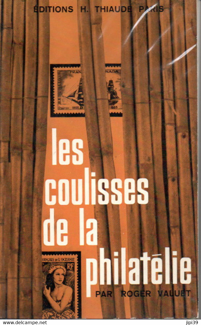PORT OFFERT : LES COULISSES DE LA PHILATELIE - Philatélie Et Histoire Postale