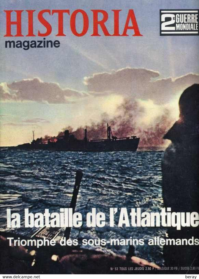 HISTORIA MAGAZINE - N° 53 - BATAILLE DE L'ATLANTIQUE - TRIOMPHE DES SOUS MARINS ALLEMANDS - War 1939-45