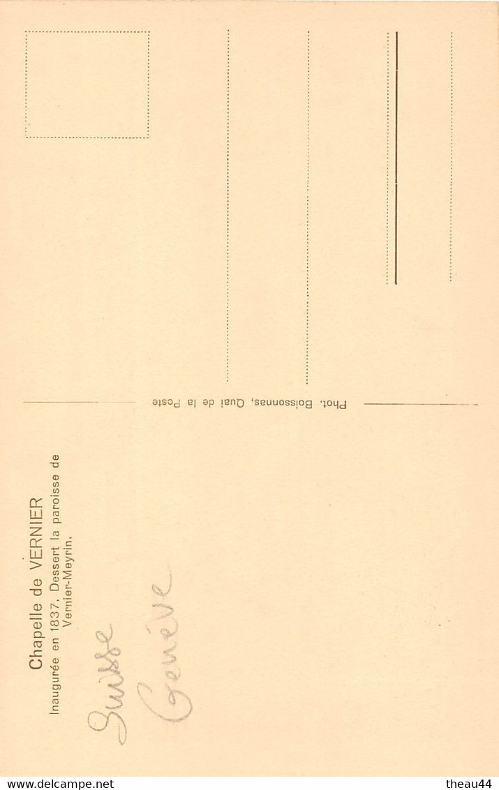 ¤¤  -  SUISSE   -   La Chapelle De VERNIER Inaugurée En 1837    -   ¤¤ - Vernier