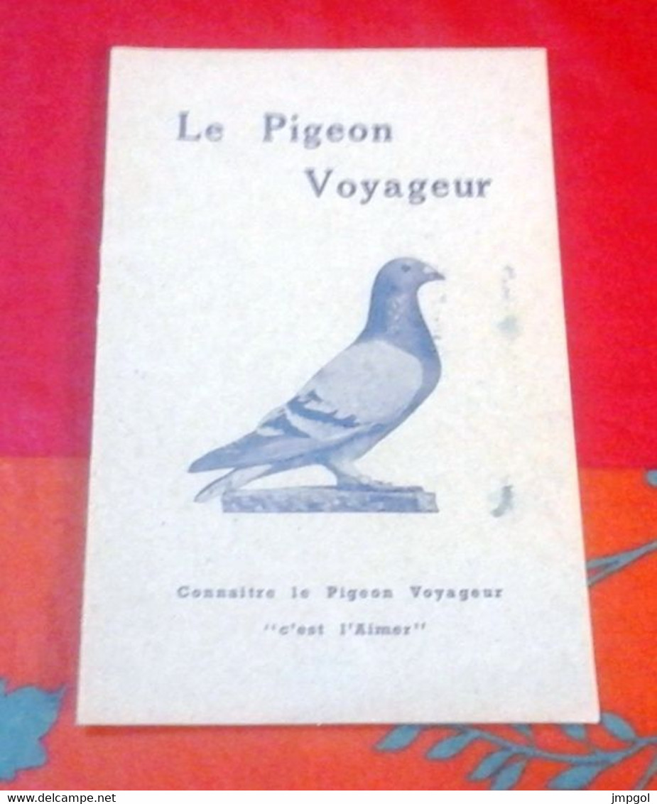 Petit Livret Le Pigeon Voyageur "Connaitre Le Pigeon Voyageur C'est L'aimer" Abbé Bailot - Animaux