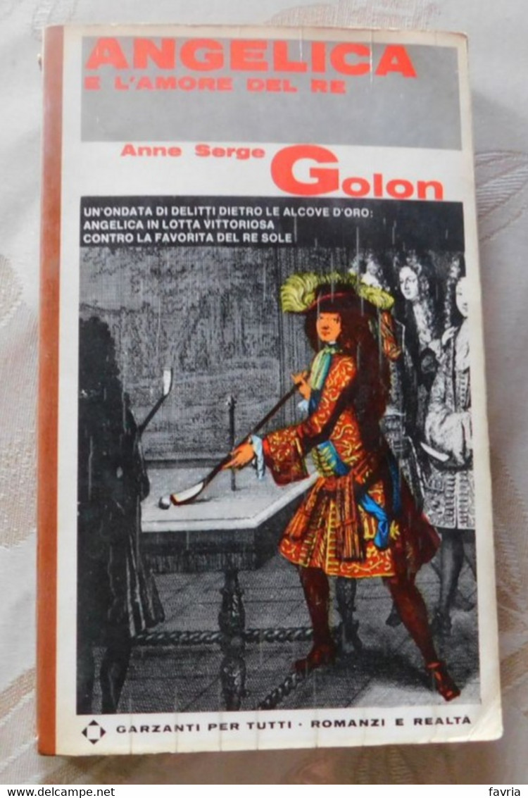 Angelica E L'amore Del Re  # Anne Serge Golon # Garzanti, 1965 #  284 Pag. - Romanzo - To Identify