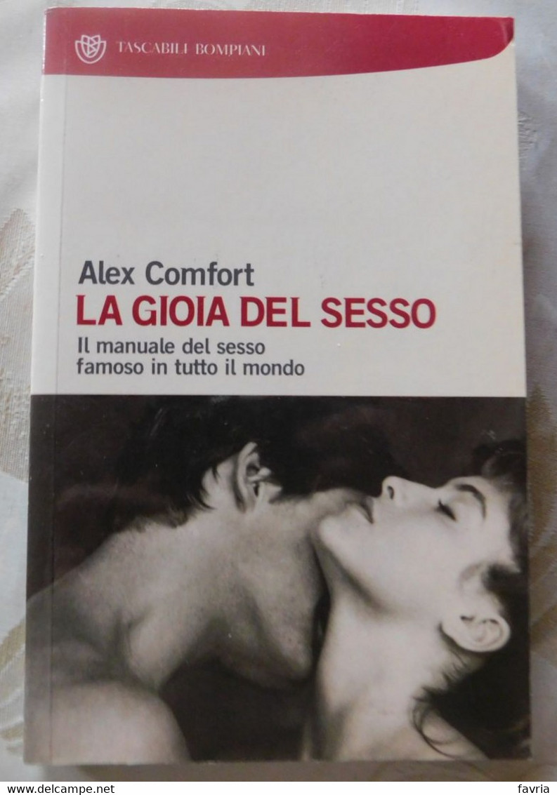 La Gioia Del Sesso #  Alex Comfort  # Bonfanti, 2010 #  253  Pagine - Zu Identifizieren