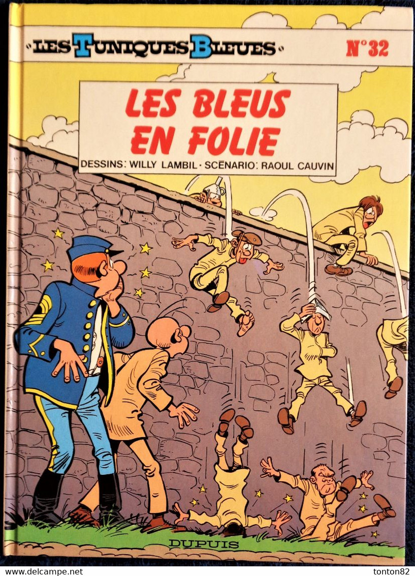 Lambil / Cauvin - Les Tuniques Bleues N° 32 - Les Bleus En Folie - Éditions Dupuis - ( E.O 1991 ) . - Tuniques Bleues, Les