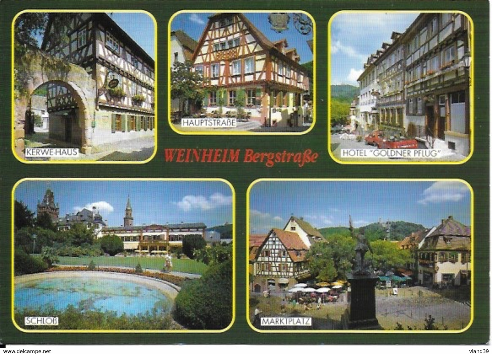 Weinheim Bergstrasse : Kerwe Haus; Haupstrasse; Hôtel 'GoldnerPflug; Schloss; Marketplatz - Weinheim