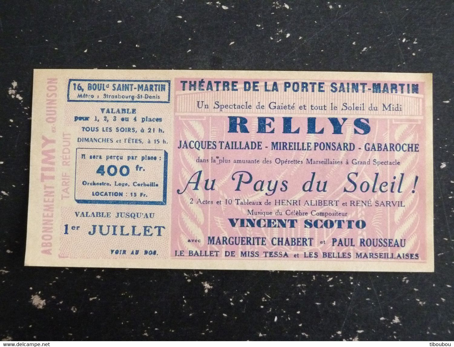 THEATRE DE LA PORTE SAINT MARTIN PARIS - TICKET PIECE AU PAYS DU SOLEIL VINCENT SCOTTO JACQUES TAILLADE RELLYS - Biglietti D'ingresso