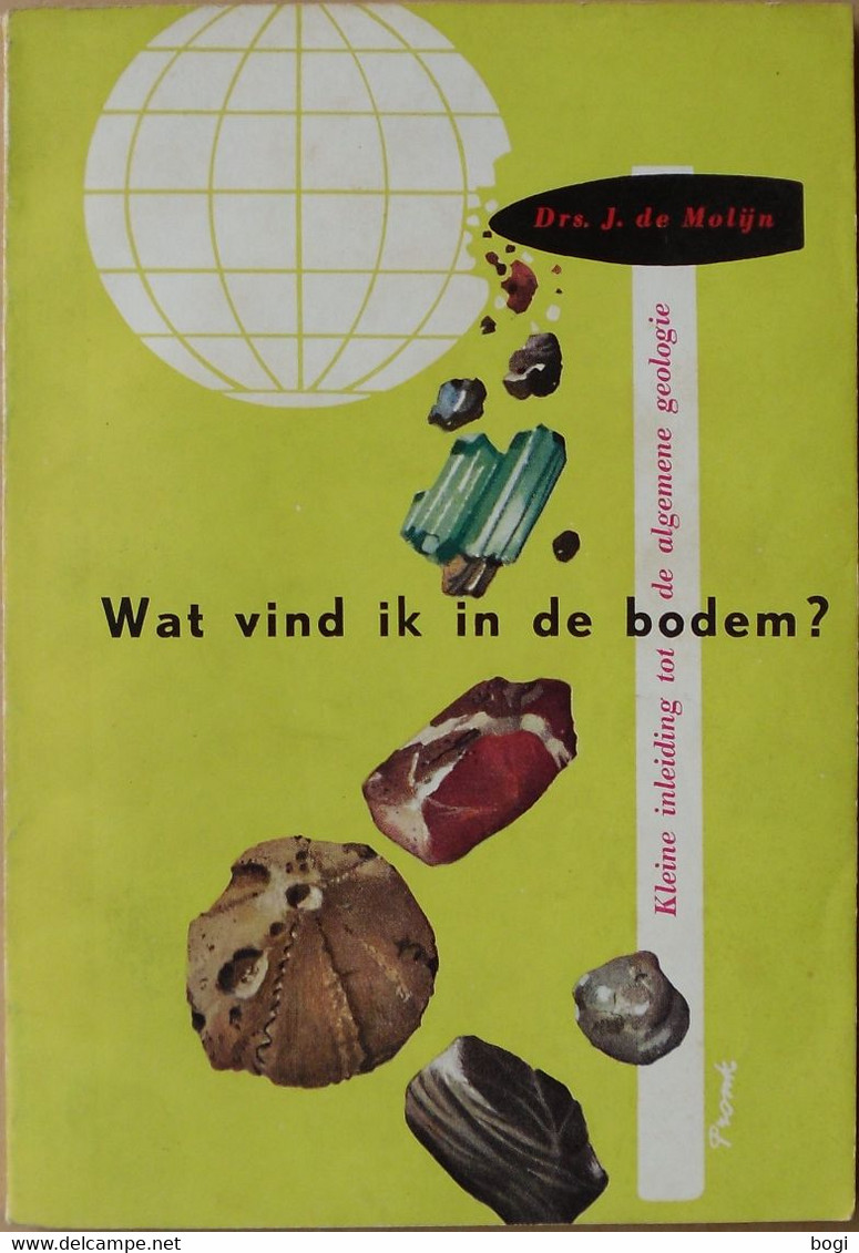 Wat Vind Ik In De Bodem (110 Blz.) Algemene Geologie - Archeologie