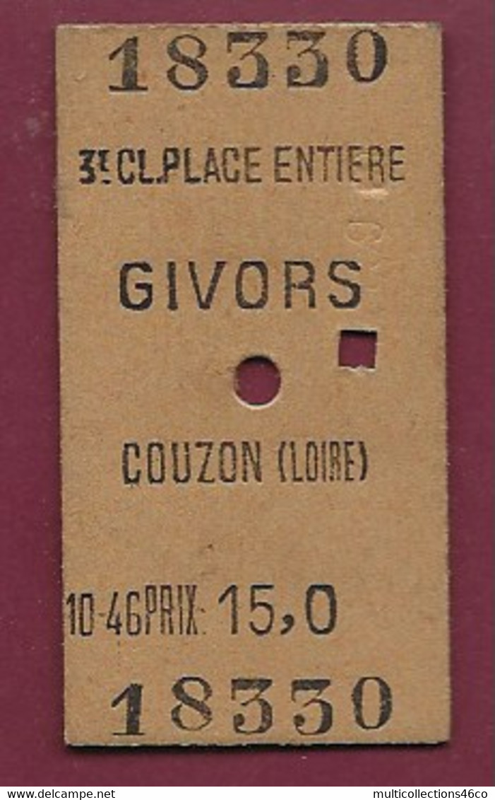 181220 - TICKET CHEMIN DE FER TRAM - 18330 3e Classse Place Entiere GIVORS 69 COUZON LOIRE 42 Prix : 15 Francs - Europe