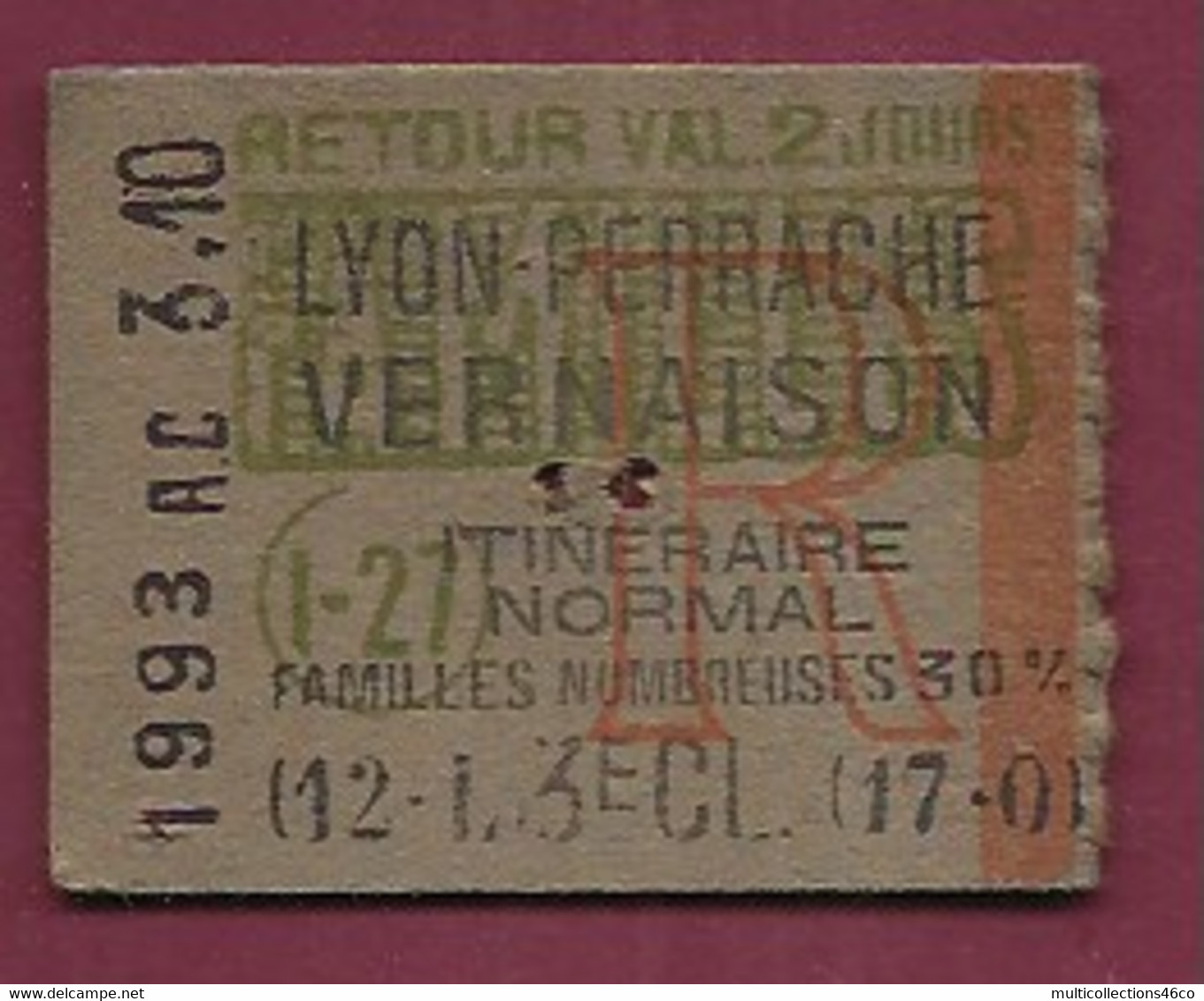 181220 - TICKET CHEMIN DE FER TRAM - LYON PERRACHE VERNAISON 69 Itineraire Normal Familles Nombreuses 3e Classe Retour - Europe