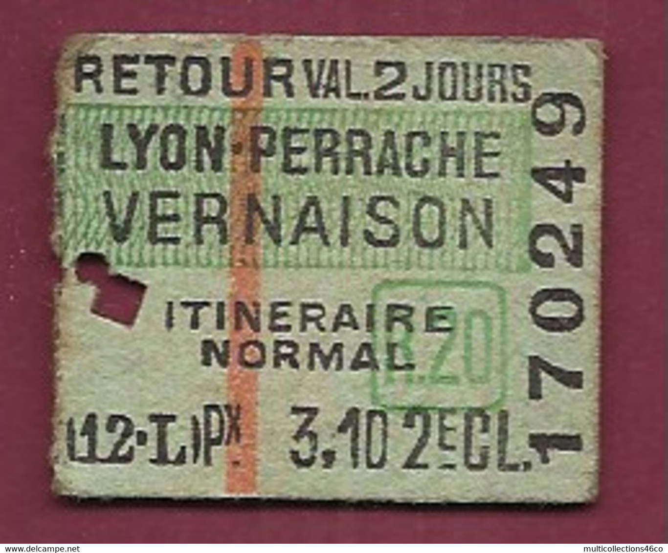 181220 - TICKET CHEMIN DE FER TRAM - LYON PERRACHE VERNAISON 69 Itineraire Normal Retour 2e Classe 170249 - Europe