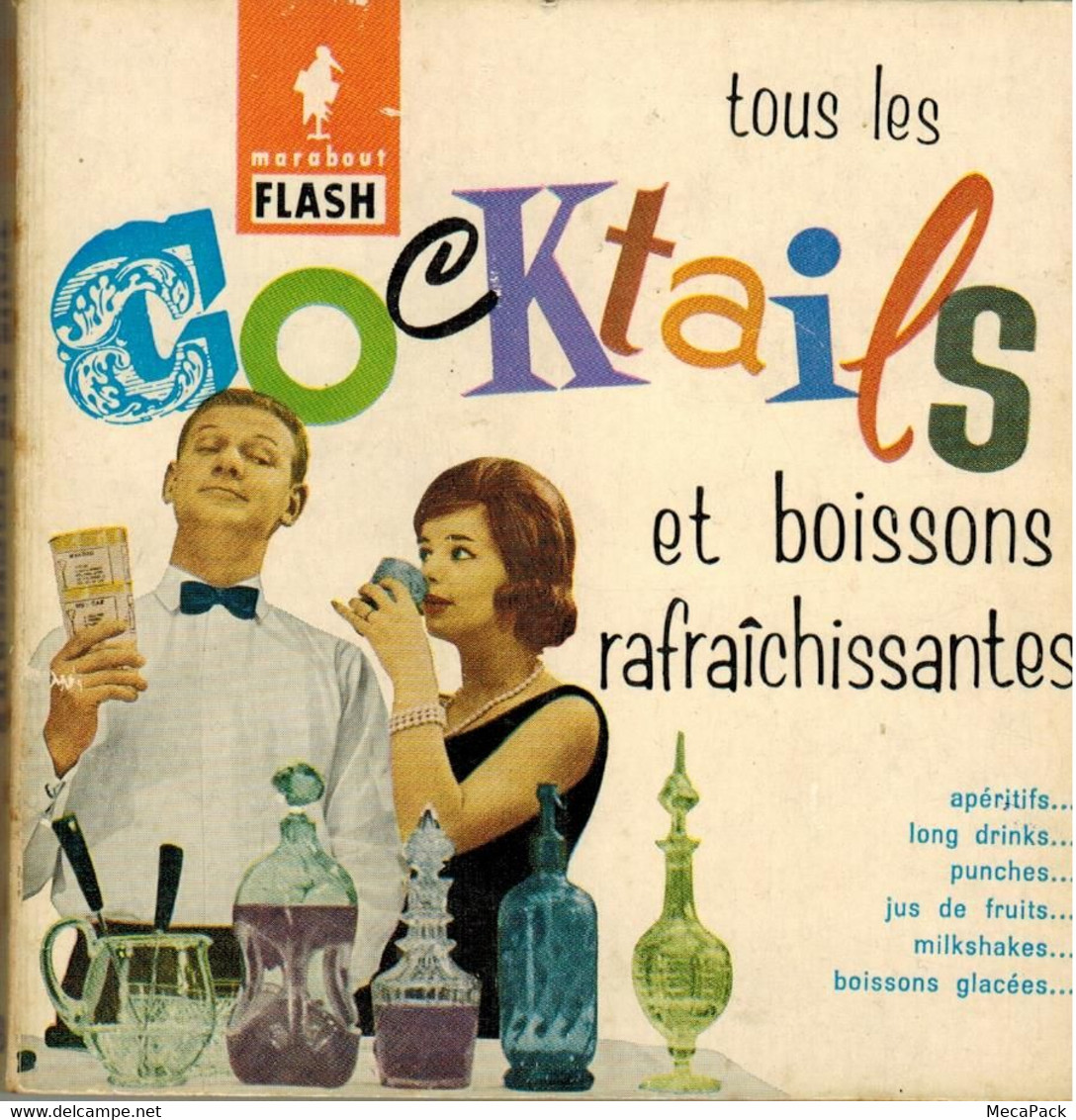 Marabout Flash N°58 : Tous Les Cocktails Et Boissons Rafraîchissantes (1960) - Gastronomie