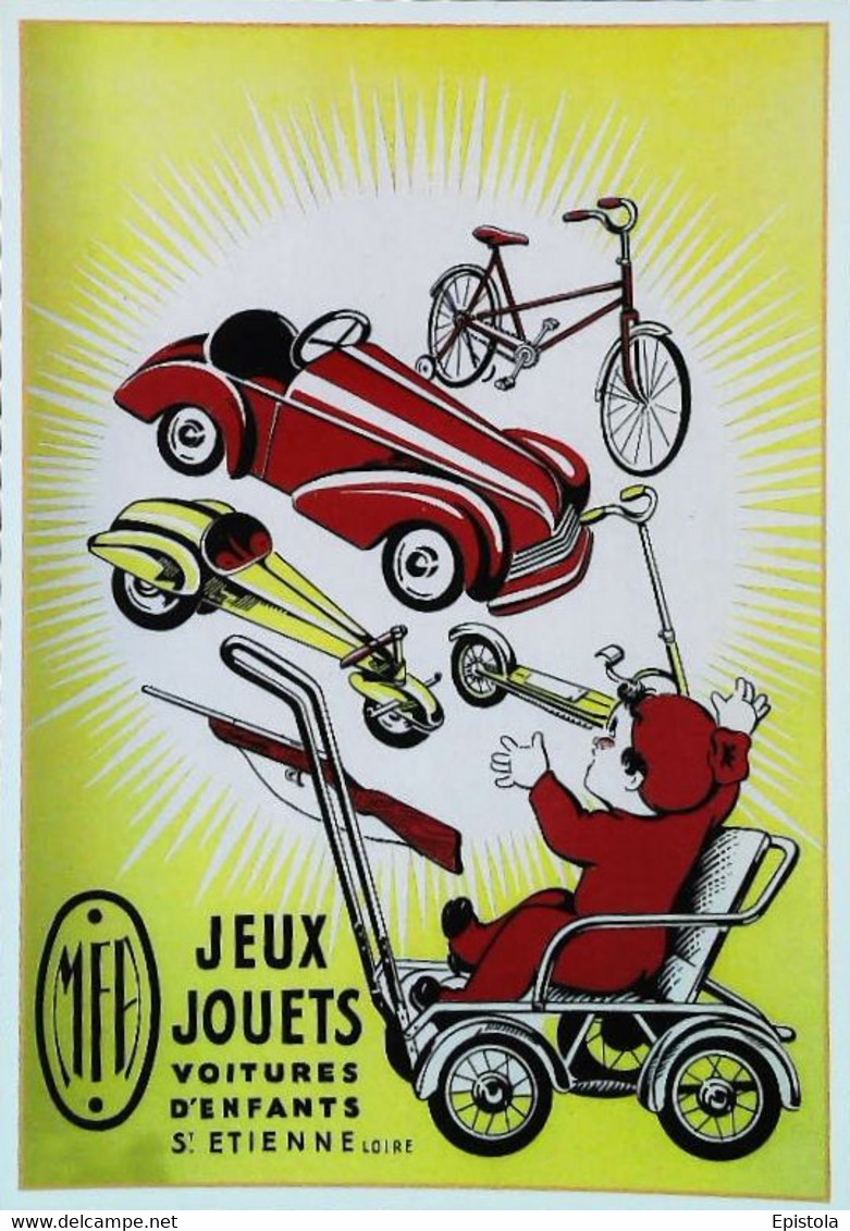 ► Carte Postale Publicité - Voiture à Pédales M.F.A. Saint Etienne (Loire) Jouet Automobile Pedal Car Toy - Reproduction - Pubblicitari