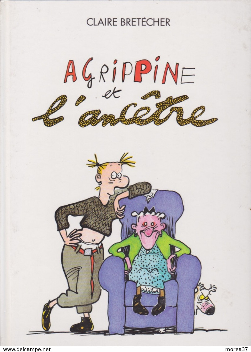 Agrippine Et L'ancêtre - Brétecher