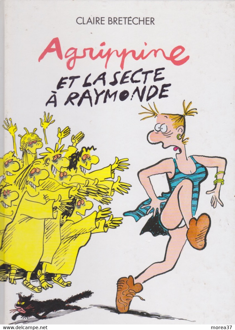 Agrippine Et La Secte à Raymonde - Brétecher