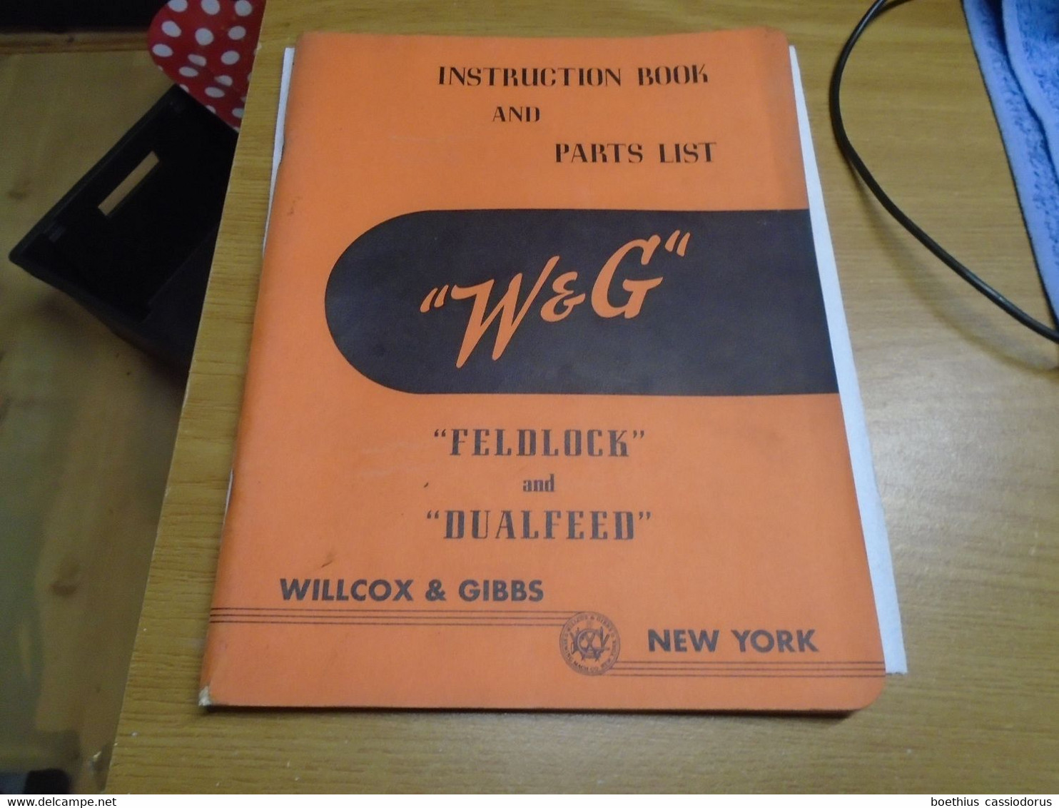 INSTRUCTION BOOK AND PARTS LIST " FELDBLOCK " And " DUALFEED "  WILLCOX & GIBBS  NEW YORK 1955 - Matériel Et Accessoires