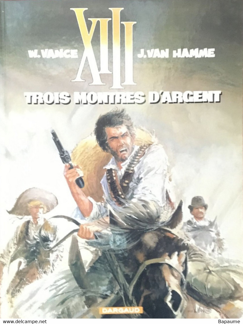 XIII - Trois Monstres D'argent - Tome 11 - W. Vance - J. Van Hamme - Editions Dargaud 2011 - XIII