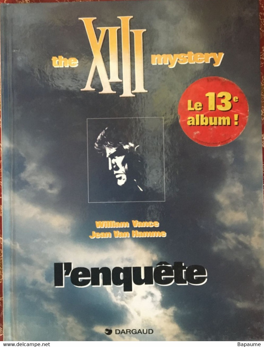 XIII - The Mystery - L'Enquête - W. Vance J. Van Hamme - Editions Dargaud EO 1999 - XIII