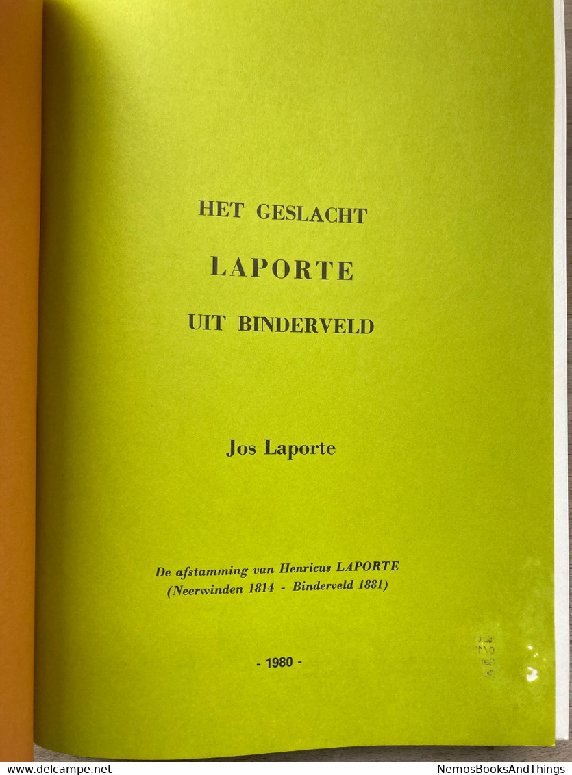 Het Geslacht Laporte: Afstamming Henricus Laporte. Neerwinden 1814 - Binderveld 1881- Landen - Nieuwerkerken - Geschichte