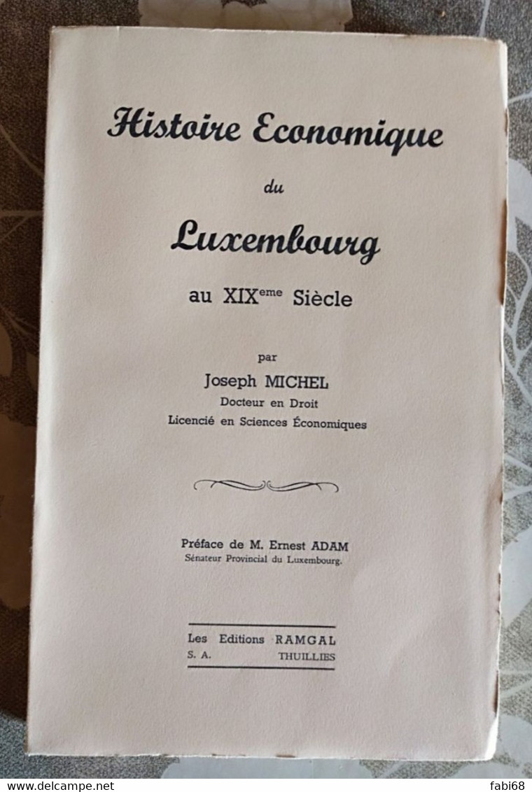 Histoire économique Du Luxembourg Au XIX ème Siècle, J. Michel - Belgien