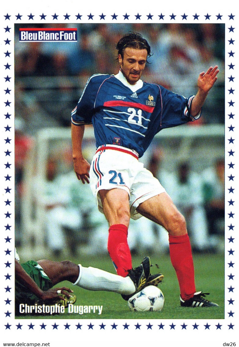 Football - Christophe Dugarry, Equipe De France - Carte Du Magasine Bleu-Blanc-Foot, Non Circulée - Fútbol