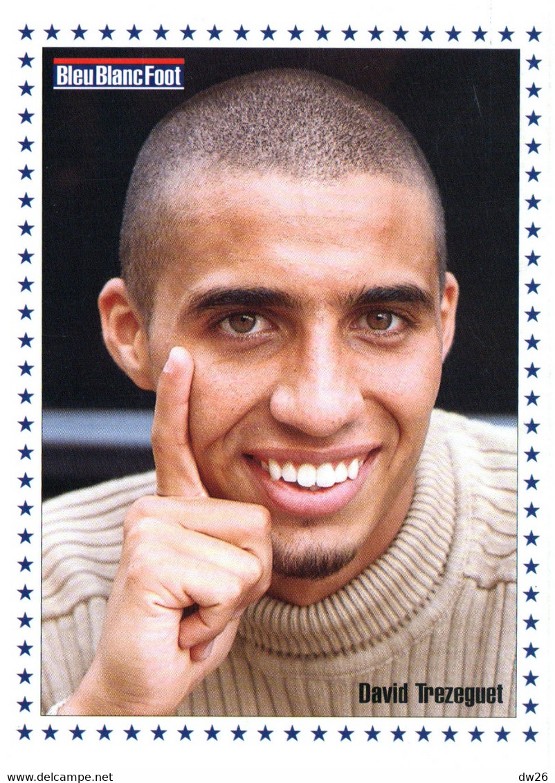 Football - Portrait De David Trézeguet, Equipe De France - Carte Du Magasine Bleu-Blanc-Foot, Non Circulée - Soccer