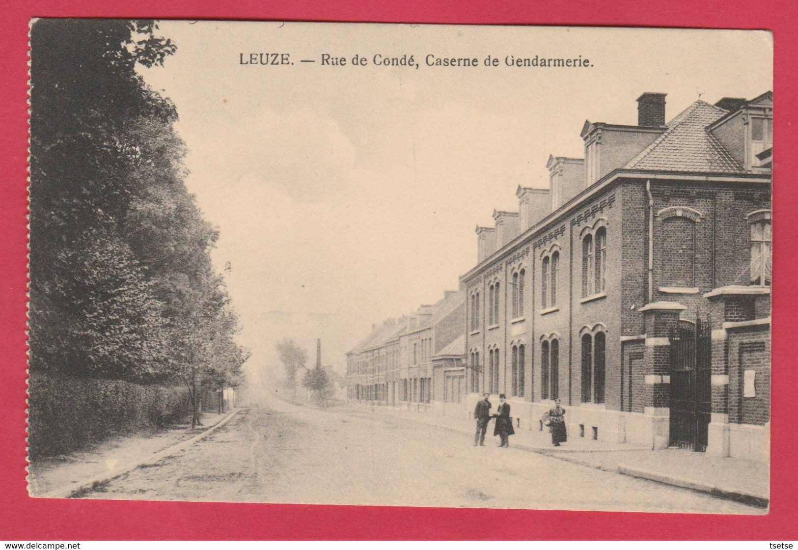 Leuze - Rue De Condé , Caserne De Gendarmerie - Feldpost 1917 ( Voir Verso ) - Leuze-en-Hainaut