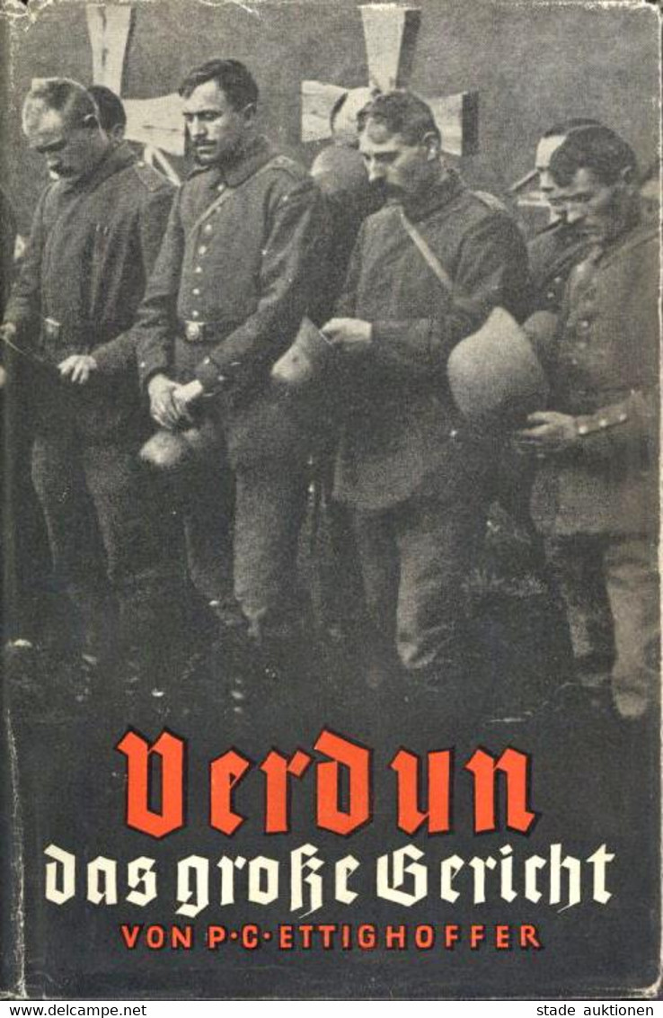 Buch WK I Verdun Das Große Gericht Ettighofer, P. C. 1936 Verlag Bertelsmann 303 Seiten Viele Abbildungen Schutzumschlag - Weltkrieg 1914-18