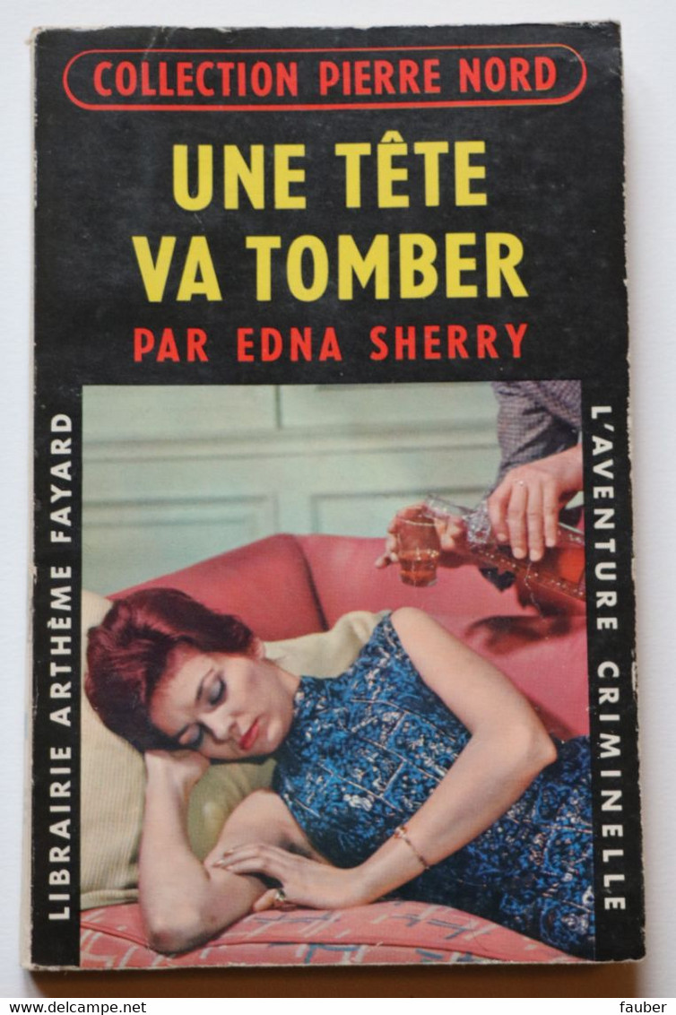 "Une Tête Va Tomber" Par Edna Sherry  N° 80  Collection Pierre Nord   EO De 1960 - Pierre Nord