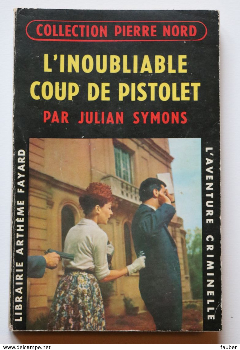 "L'inoubliable Coup De Pistolet" Par Julian Symons  N° 87  Collection Pierre Nord   EO De 1960 - Pierre Nord