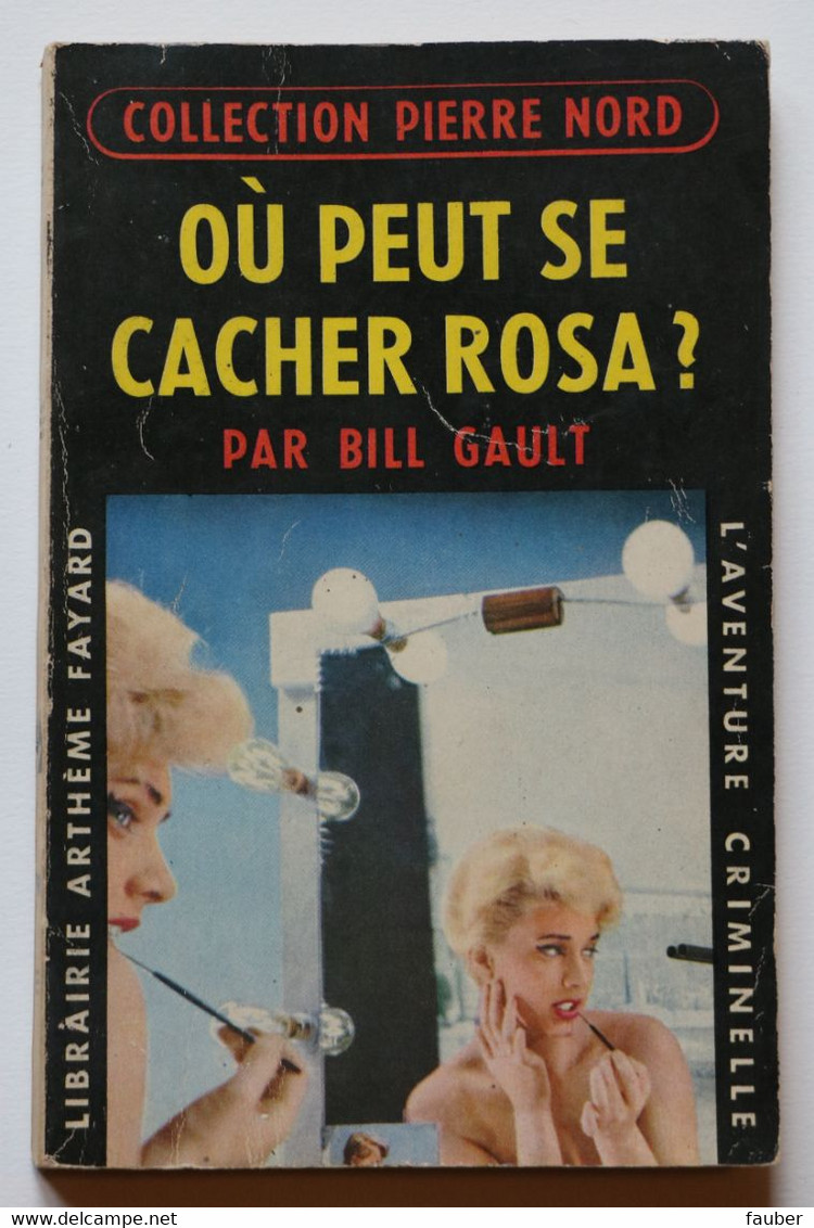 "Où Peut Se Cacher Rosa ?" Par Bill Gault  N° 91  Collection Pierre Nord   EO De 1960 - Pierre Nord