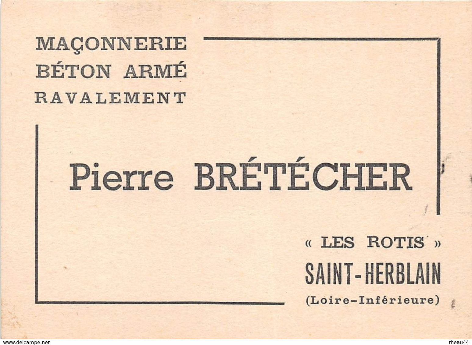 SAINT-HERBLAIN   -  Carte De Visite Du Maçon " Pierre BRETECHER " Les Rotis  -  Maçonnerie  -  Voir Description - Saint Herblain