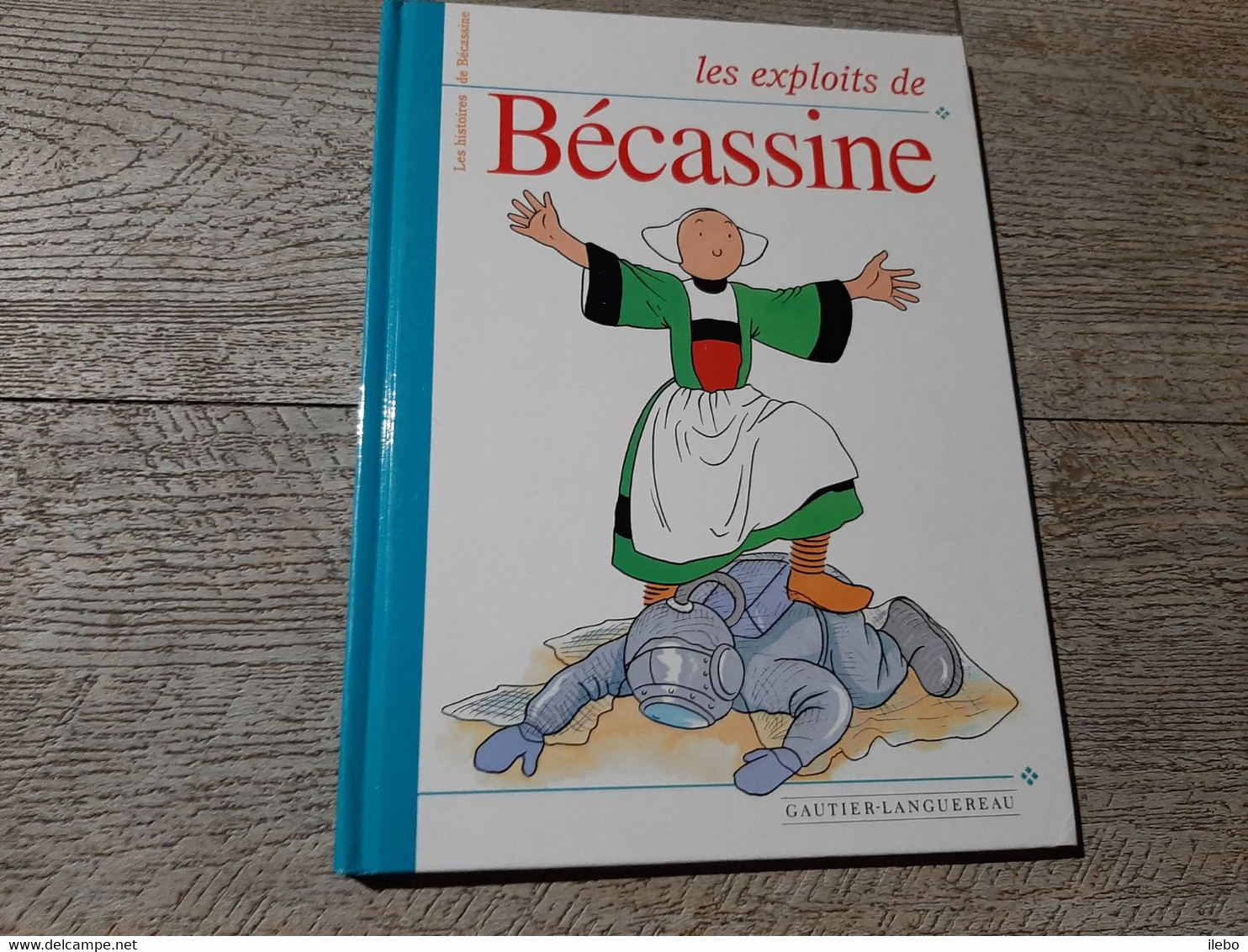 Les Exploits De Bécassine Caumery Pinchon 1998 Enfantina TBE - Bécassine