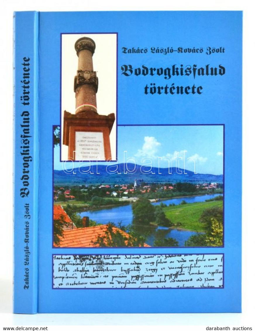 Takács László-Kovács Zsolt: Bodrogkisfalud Története. Bodrogkisfalud, 2000.,Bodrogkisfalud Község Önkormányzata. Kiadói  - Non Classés