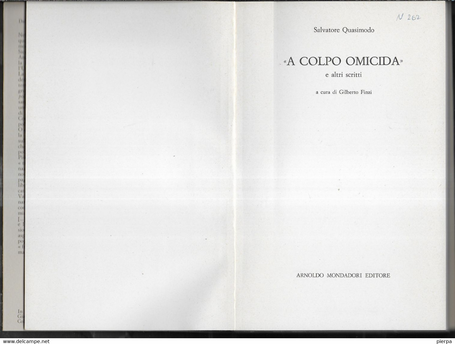 SALVATORE QUASIMODO - A COLPO OMICIDA - ARNOLDO MONDADORI EDITORE - PAG. 221 - FORMATO 13X20 - USATO COME NUOVO - Berühmte Autoren