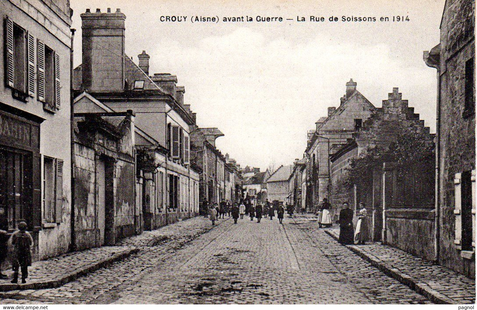 02 : Crouy : La Rue De Soissons En 1914 Avant La Guerre - Andere & Zonder Classificatie