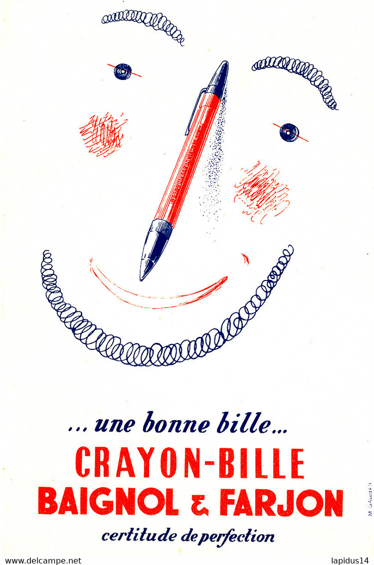 BU 2132 /   BUVARD-  CRAYON-BILLE BAIGNOL  & FARJON   ( 21,00 Cm X 14,00 Cm ) - Papeterie