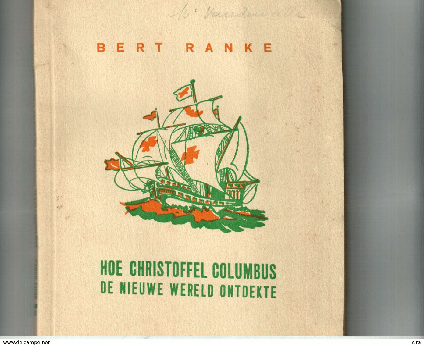 HOE  CHRISTOFFEL  COLUMBUS DE NIEUWE WERELD ONTDEKTE. Bert Ranke 91 Blz/collector’s Item - Jugend