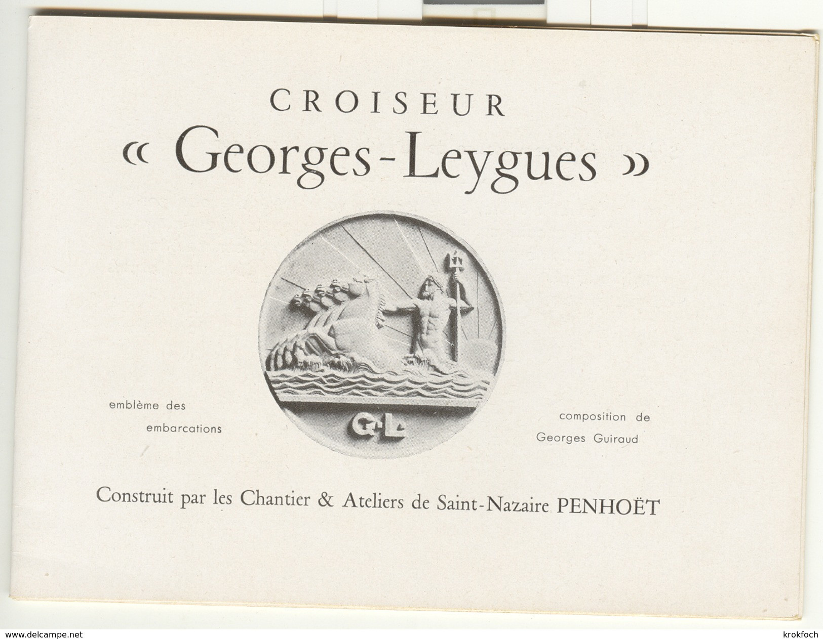 Croiseur Georges Leygues 1933 - Saint-Nazaire Penhoët - Pierre Le Conte - Joli Livret 20 Pages - Bateaux