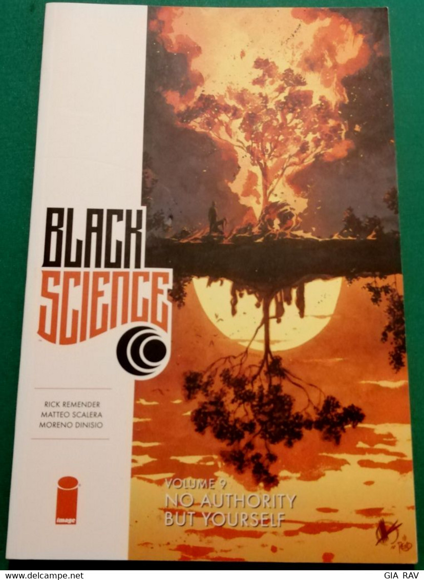 BLACK SCIENCE VOL. 9 - NO AUTHORITY BUT YOURSELF - IMAGE COMICS (FIRST PRINTING, OCT 2019) - Altri Editori