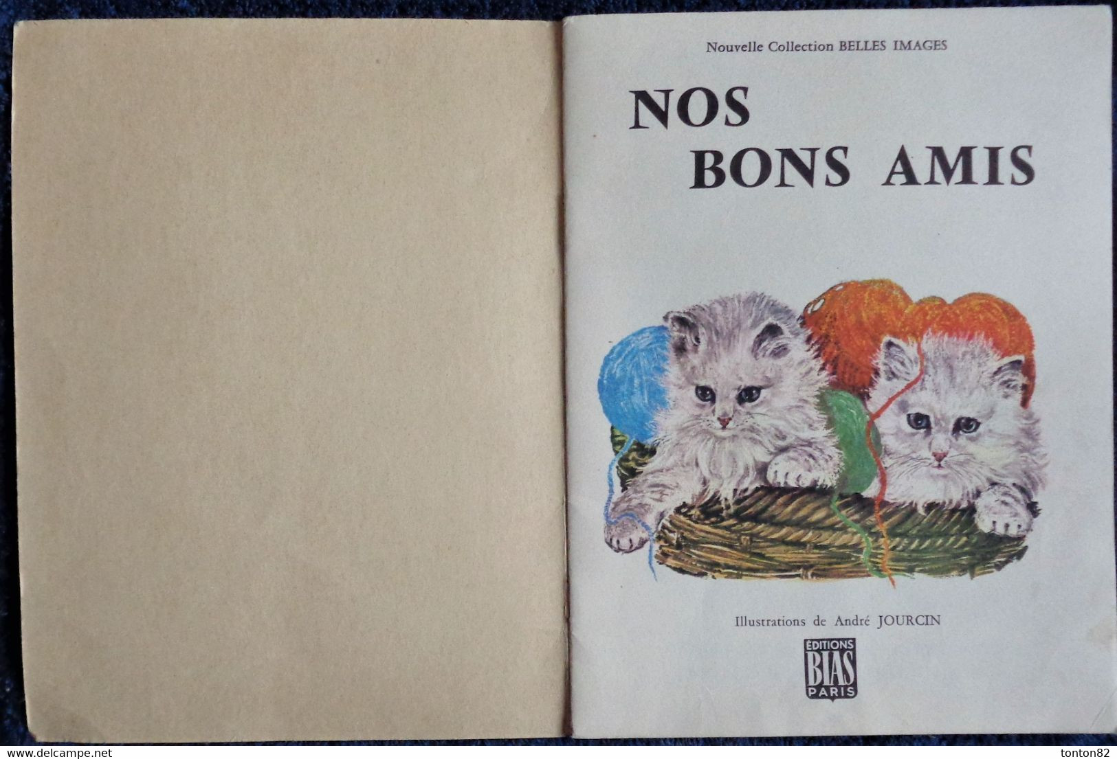 André Jourcin - Nos Bons Amis - Éditions BIAS - Collection " Belles Images " - ( 1966 ) . - Bibliotheque Rouge Et Or