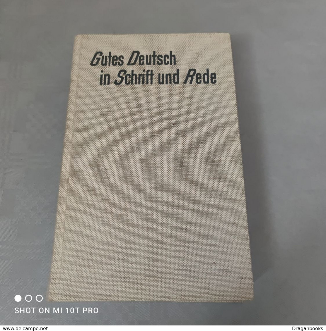 Gutes Deutsch In Schrift Und Rede - Wörterbücher 