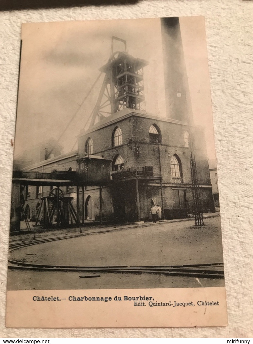 Châtelet  Charbonnage Du Bourbier Édit Quintard Jacquet,Châtelet Le - Chatelet