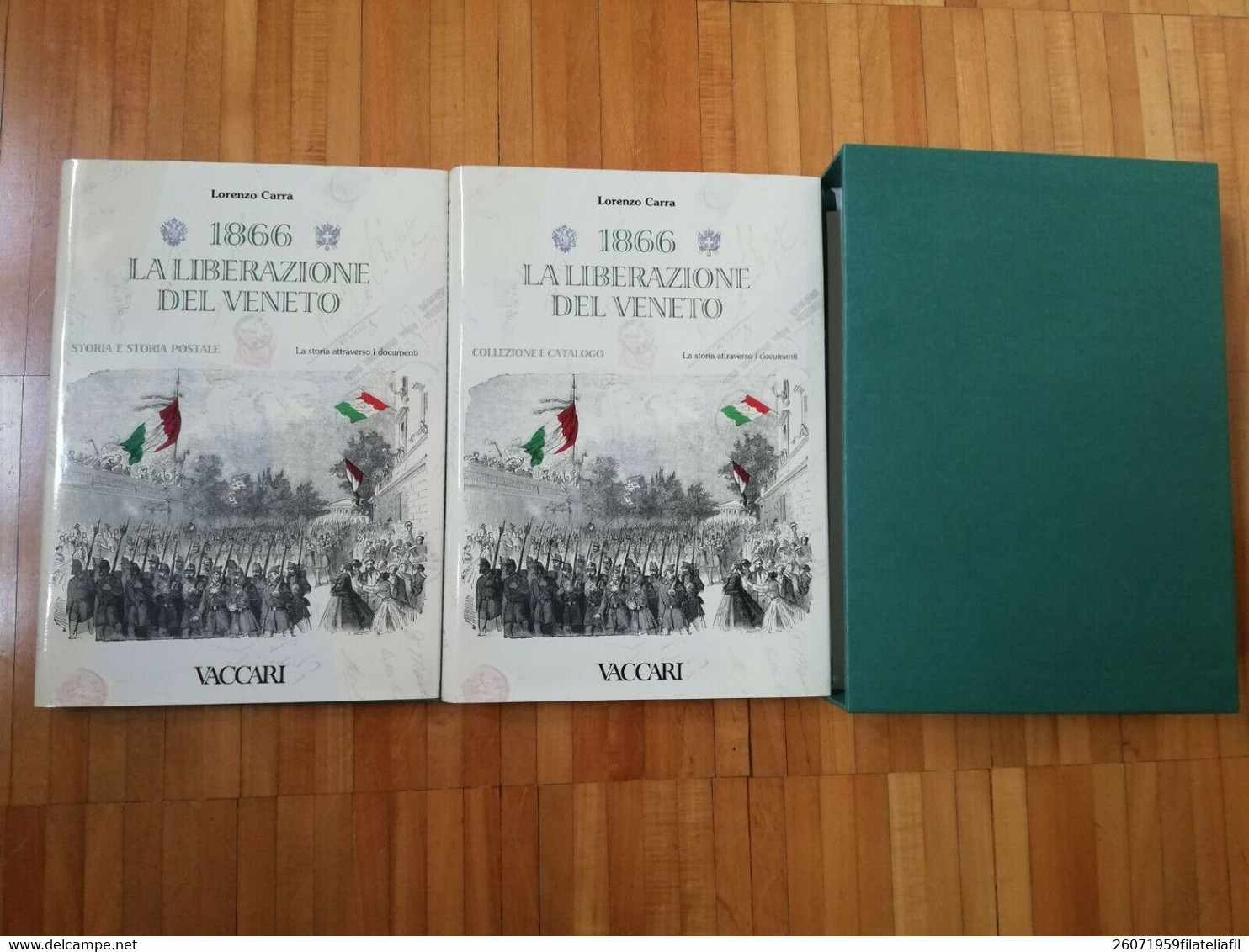 1866 LA LIBERAZIONE DEL VENETO DI L. CARRA 2 VOLL. IN ELEGANTE COFANETTO - Filatelia E Historia De Correos