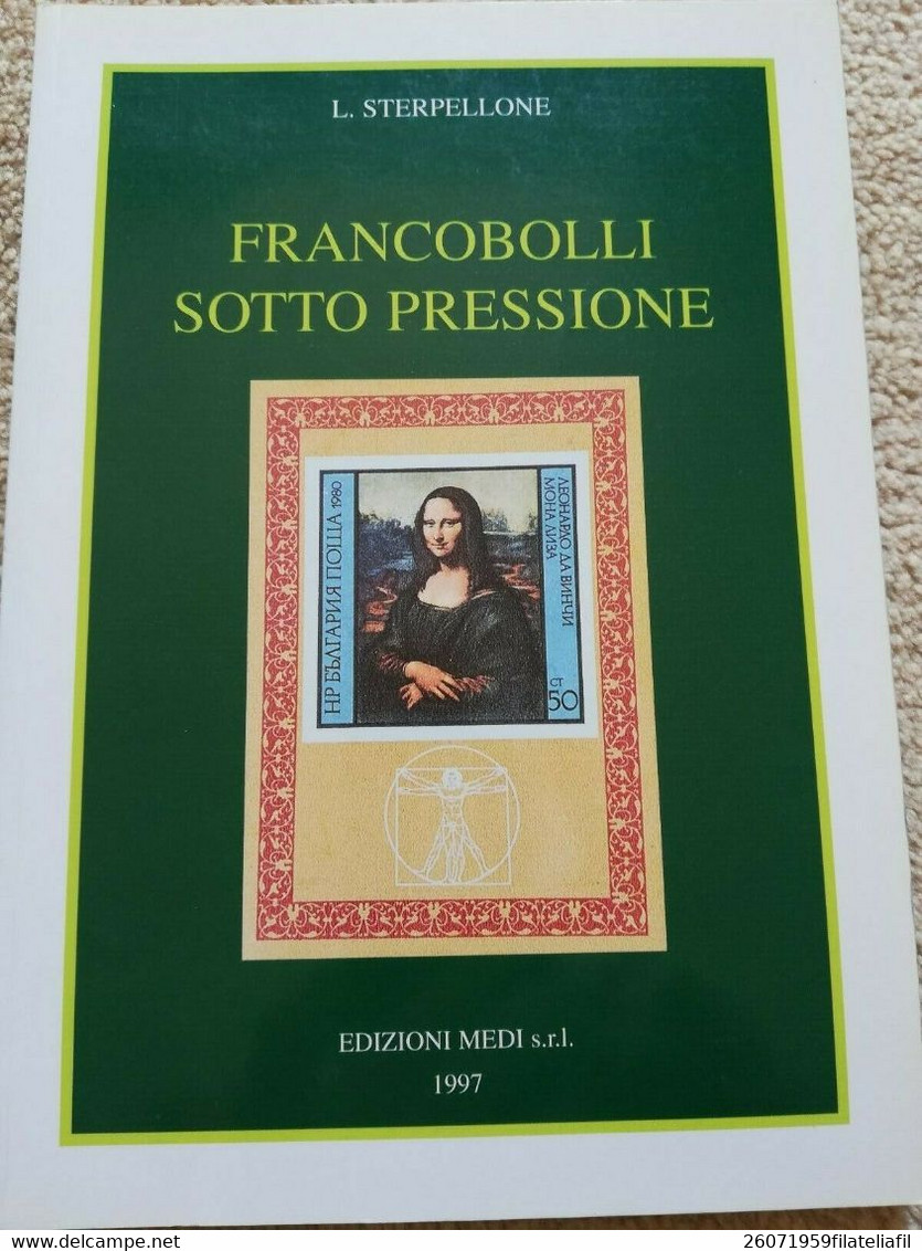 FRANCOBOLLI SOTTO PRESSIONE DI L. STERPELLONE - Filatelia E Historia De Correos