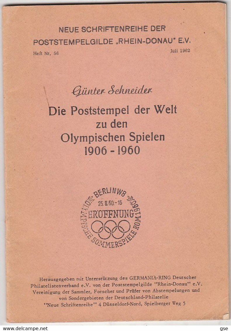 DIE POSTSTEMPEL DER WELT ZUDEN OLYMPISCHEN SPIELEN 1906-1960 - G. Schneider - Philately And Postal History