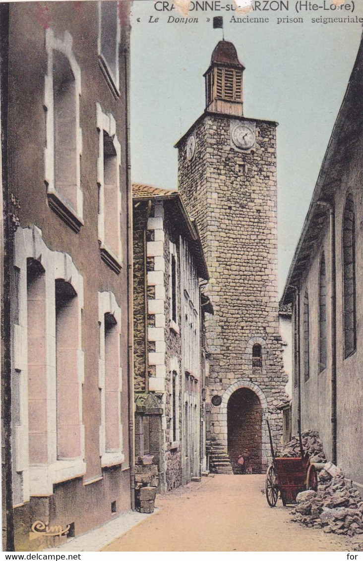 Haute Loire : CRAPONNE Sur ARZON : Le Donjon : Ancienne Prison Seigneuriale : ATTENTION Un Manque Haut Centre - Craponne Sur Arzon