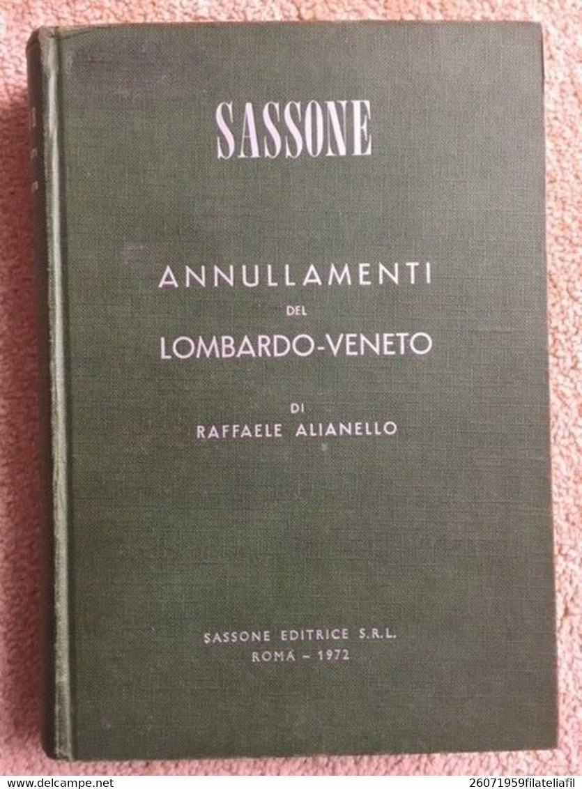 ANNULLAMENTI DEL LOMBARDO-VENETO DI ALIANELLO RAFFAELE - Filatelia E Storia Postale