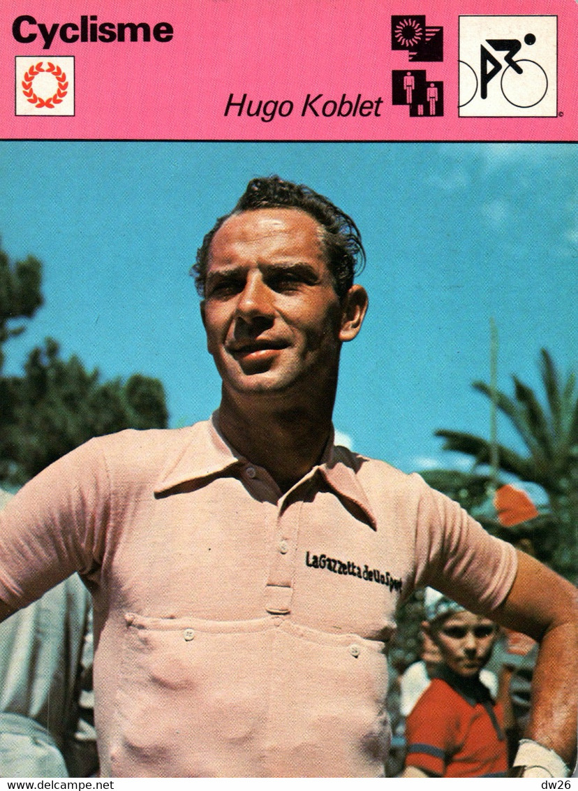 Fiche Sports: Cyclisme - Hugo Koblet, Le Pédaleur De Charme, Vainqueur Du Tour De France 1951 Et D'Italie 1950 - Deportes