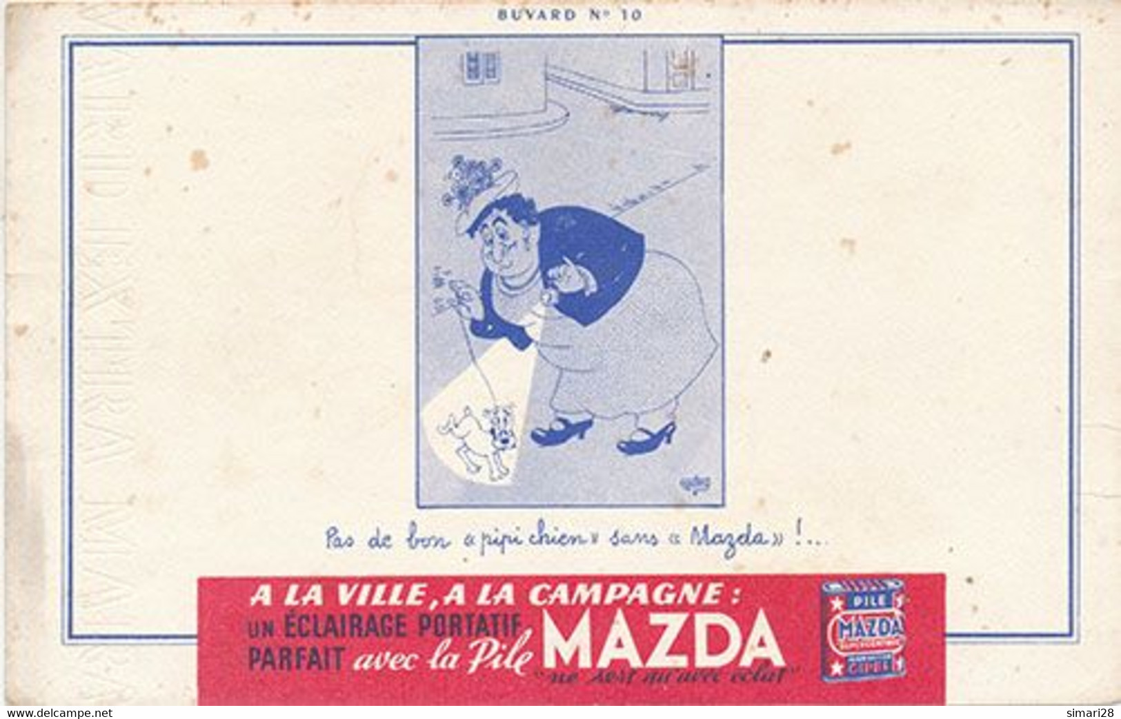 BUVARD - MAZADA - PAS BON PIPI CHIEN SANS MAZDA ! A MA VILLE A LA CAMPAGNE UN ECLAIRAGE PORTATIF (DESSIN DE DUBOUT) - Piles