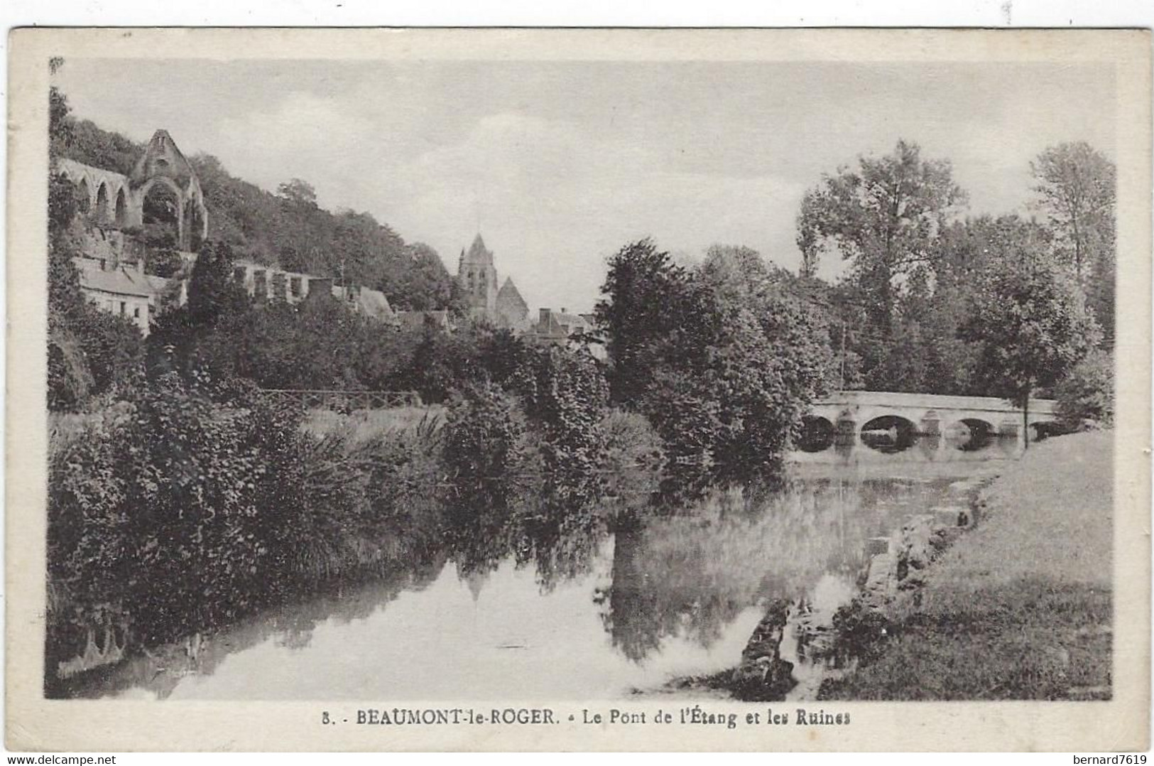 27  Beaumont Le Roger   Le Pont  De L'etang Et Les Ruines - Beaumont-le-Roger