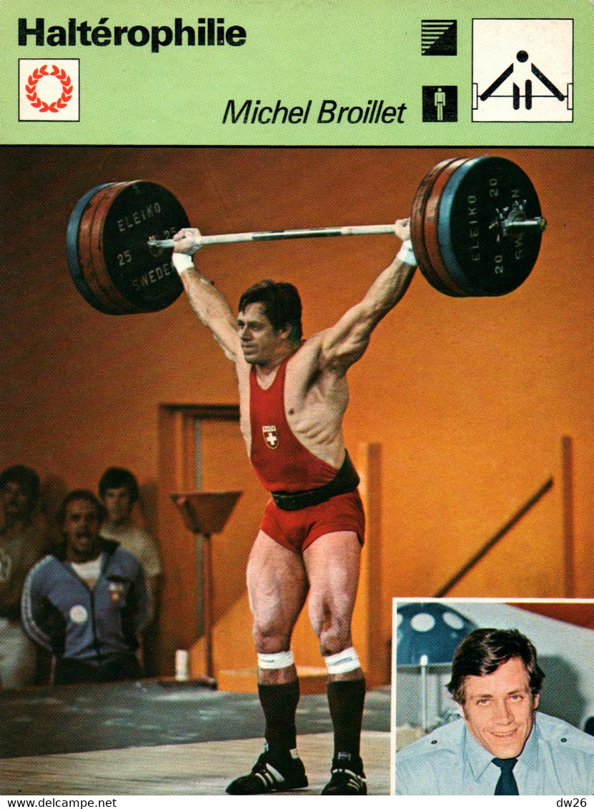 Fiche Sports: Haltérophilie - Michel Broillet, Le Suisse Aux Bras Noueux - 140 Kg à L'arraché - Sport